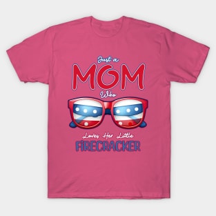 Just a Mom who Loves her little Firecrackers T-Shirt